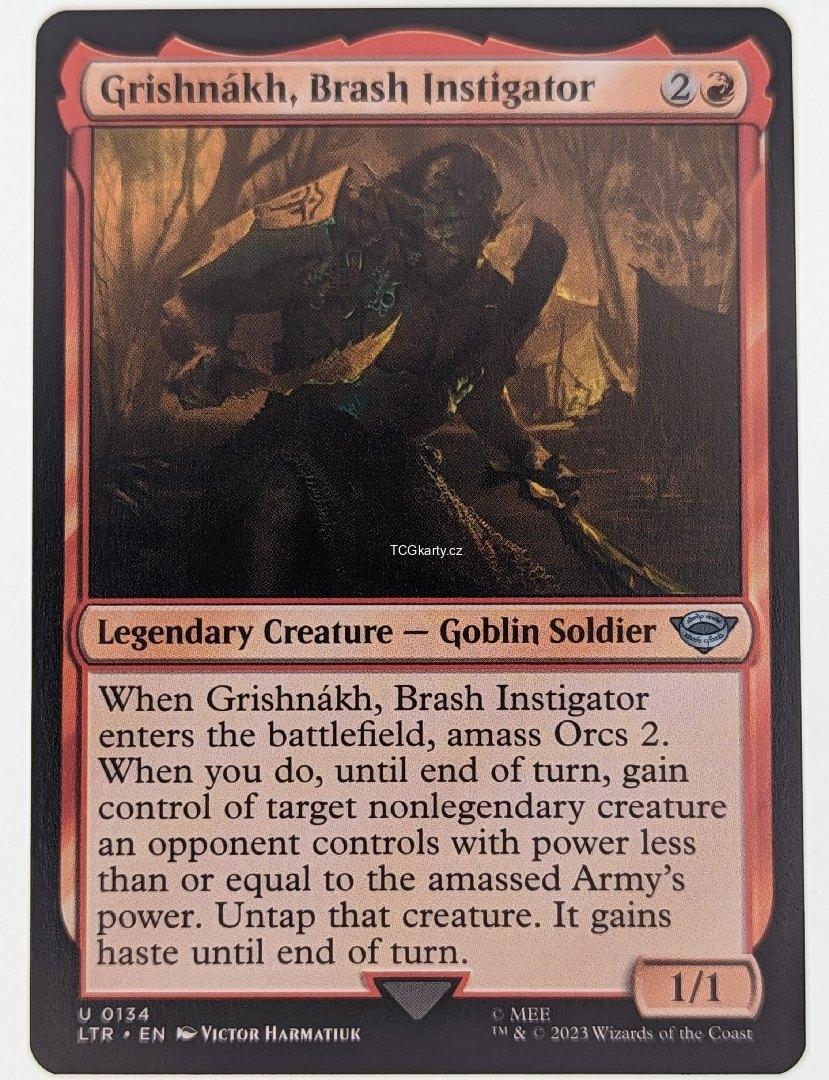 Grishnákh, Brash Instigator