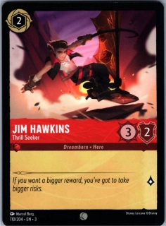 Jim Hawkins - Thrill Seeker